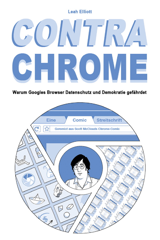 Titelseite des Comics von Leah Elliott mit dem Titel "Contra Chrome - Warum Googles Browser Datenschutz und Demokratie gefährdet".